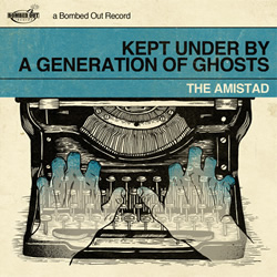 The Amistad - Kept Under by a Generation of Ghosts 