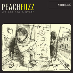 Peachfuzz - We Are Solid State 