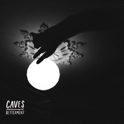 Caves - Betterment 